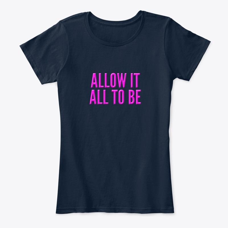 Allow it To be  T-shirt